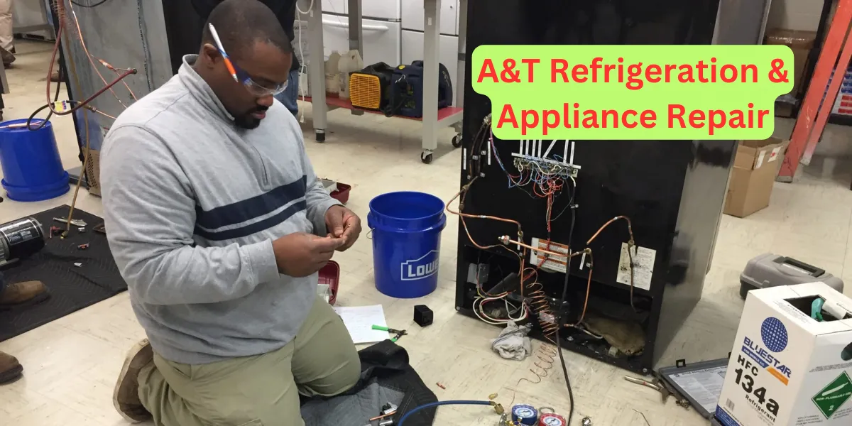 A&T Refrigeration & Appliance Repair
